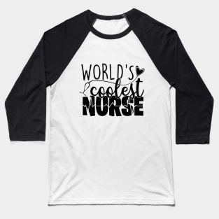 world ' s coolest nurse Baseball T-Shirt